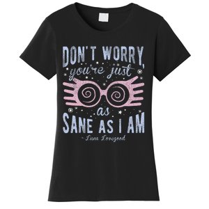 Luna Dont Worry Youre Just As Sane As I Am Women's T-Shirt