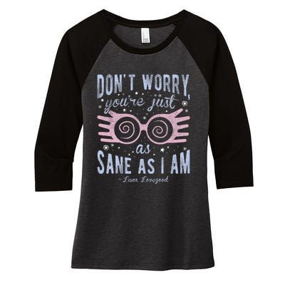 Luna Dont Worry Youre Just As Sane As I Am Women's Tri-Blend 3/4-Sleeve Raglan Shirt