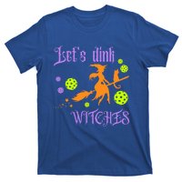 LetS Dink Witches Gift T-Shirt