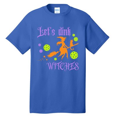 LetS Dink Witches Gift Tall T-Shirt