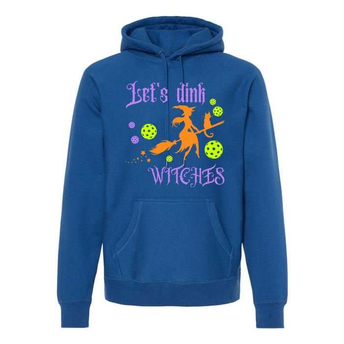 LetS Dink Witches Gift Premium Hoodie