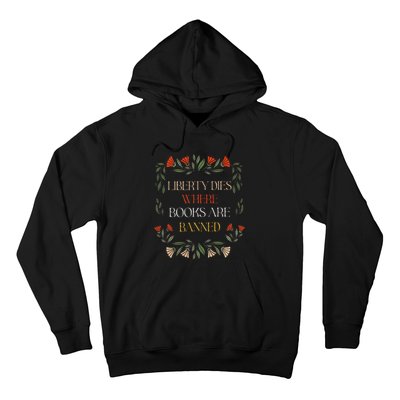 Liberty Dies Where Books Are Banned Books Lover Hoodie