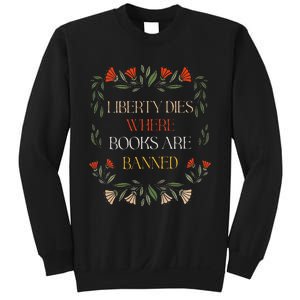 Liberty Dies Where Books Are Banned Books Lover Sweatshirt