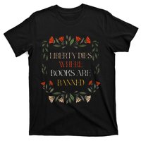 Liberty Dies Where Books Are Banned Books Lover T-Shirt