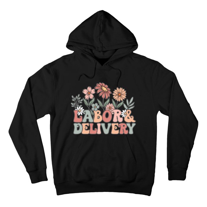 Labor Delivery Wildflowers Labor And Delivery Nurse Hoodie