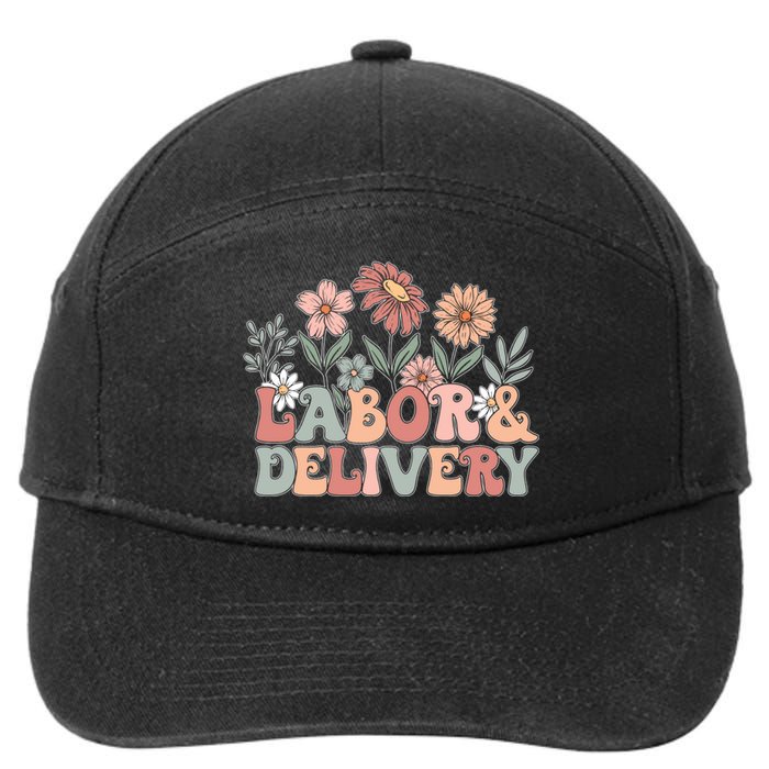 Labor Delivery Wildflowers Labor And Delivery Nurse 7-Panel Snapback Hat