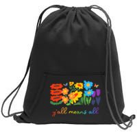 Lgbtq Diversity YAll Pride Means All Flower Sweatshirt Cinch Pack Bag