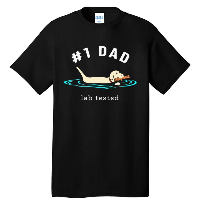 Lab Dad Yellow Labrador Retriever 1 Dad Lab Tested Tall T-Shirt