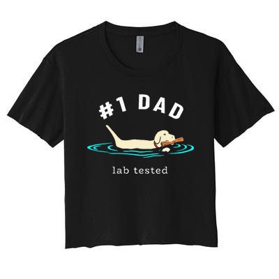 Lab Dad Yellow Labrador Retriever 1 Dad Lab Tested Women's Crop Top Tee