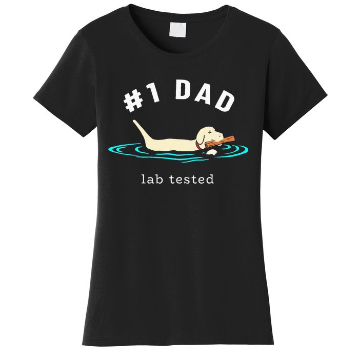 Lab Dad Yellow Labrador Retriever 1 Dad Lab Tested Women's T-Shirt