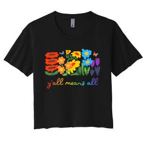 Lgbtq Diversity YAll Pride Means All Flower Women's Crop Top Tee