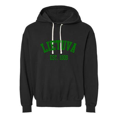 Lietuva Est 1009 Lietuva Got Game By Lithuania Strong Garment-Dyed Fleece Hoodie