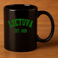 Lietuva Est 1009 Lietuva Got Game By Lithuania Strong 11oz C Handle Ceramic Mug