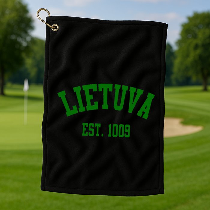 Lietuva Est 1009 Lietuva Got Game By Lithuania Strong Golf Towel