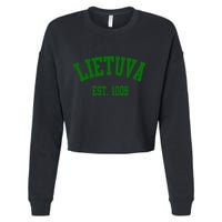 Lietuva Est 1009 Lietuva Got Game By Lithuania Strong Cropped Pullover Crew