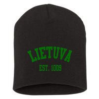 Lietuva Est 1009 Lietuva Got Game By Lithuania Strong Short Acrylic Beanie