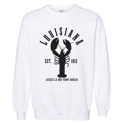 Louisiana Est 1812 Laissez Le Bon Temps Rouler Crawfish Garment-Dyed Sweatshirt