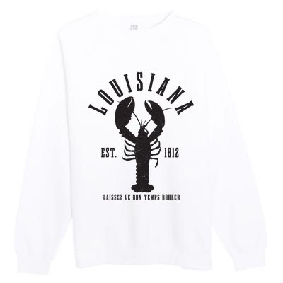 Louisiana Est 1812 Laissez Le Bon Temps Rouler Crawfish Premium Crewneck Sweatshirt