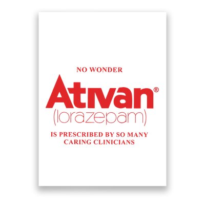 Limited Edition Ativan Lorazepam No Wonder Ash Grey Poster