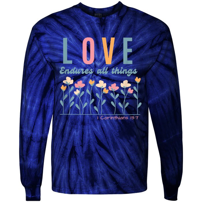 Love Endures All Things Floral Bible Be Kind To One Another Tie-Dye Long Sleeve Shirt