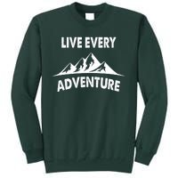 Live Every Adventure Tall Sweatshirt