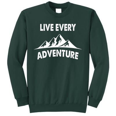 Live Every Adventure Tall Sweatshirt