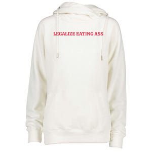 Legalize Eating Ass Womens Funnel Neck Pullover Hood