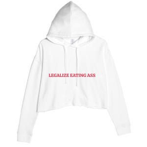 Legalize Eating Ass Crop Fleece Hoodie