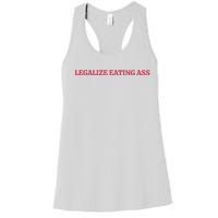 Legalize Eating Ass Women's Racerback Tank