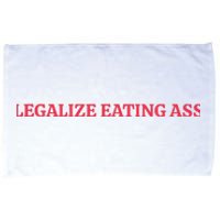 Legalize Eating Ass Microfiber Hand Towel