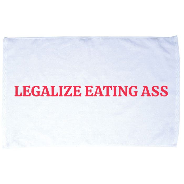 Legalize Eating Ass Microfiber Hand Towel