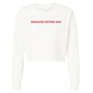 Legalize Eating Ass Cropped Pullover Crew