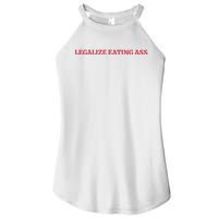 Legalize Eating Ass Women's Perfect Tri Rocker Tank