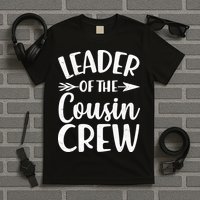 Leader Of The Cousin Crew Matching Family shirts T-Shirt