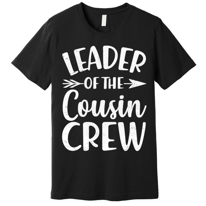 Leader Of The Cousin Crew Matching Family shirts Premium T-Shirt