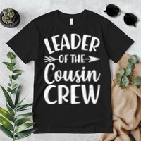 Leader Of The Cousin Crew Matching Family shirts Premium T-Shirt