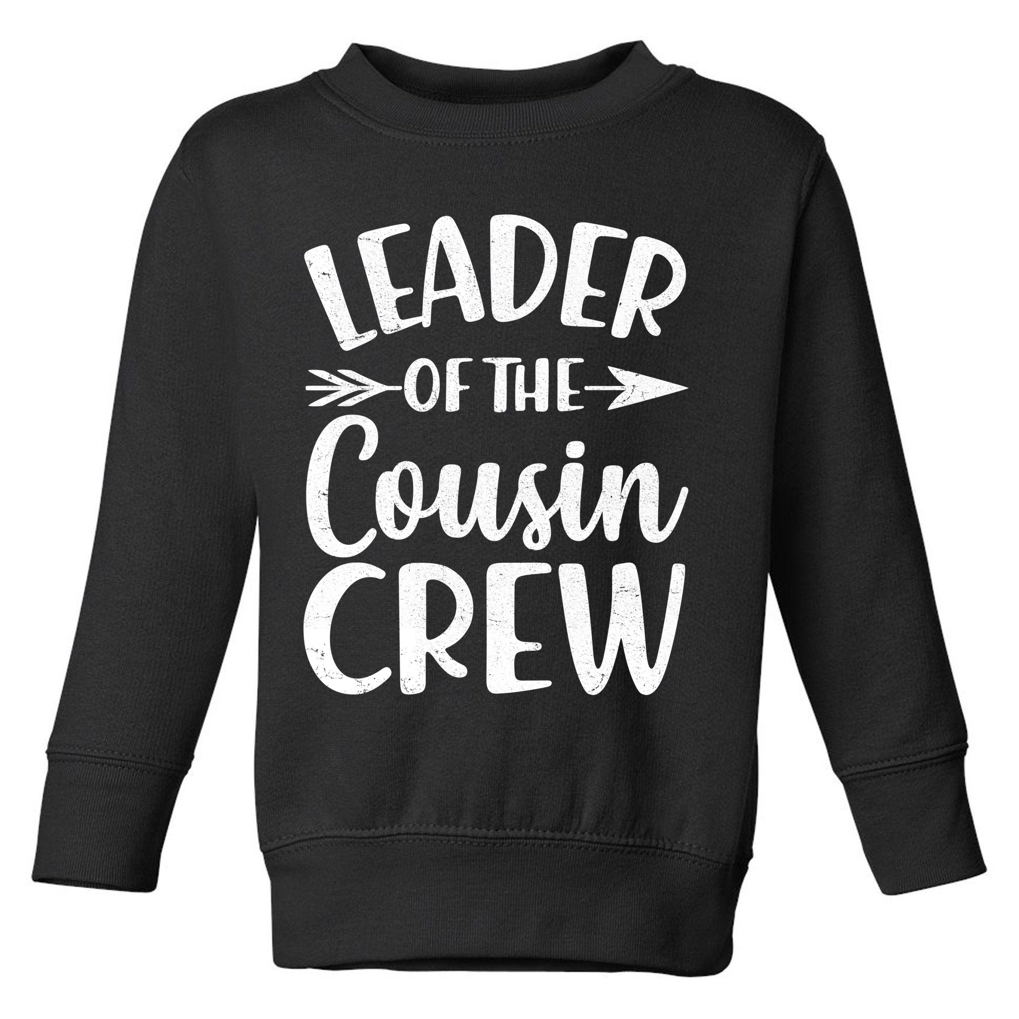 Leader Of The Cousin Crew Matching Family shirts Toddler Sweatshirt
