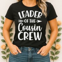 Leader Of The Cousin Crew Matching Family shirts Womens T-Shirt