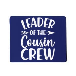 Leader Of The Cousin Crew Matching Family shirts Mousepad