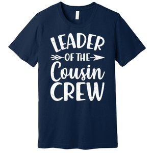 Leader Of The Cousin Crew Matching Family shirts Premium T-Shirt