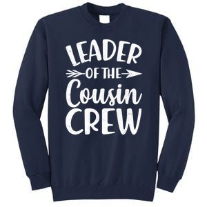 Leader Of The Cousin Crew Matching Family shirts Tall Sweatshirt