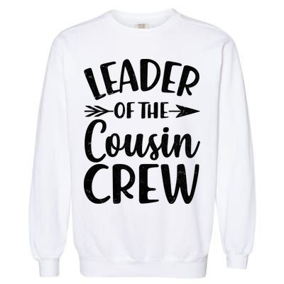 Leader Of The Cousin Crew Matching Family shirts Garment-Dyed Sweatshirt