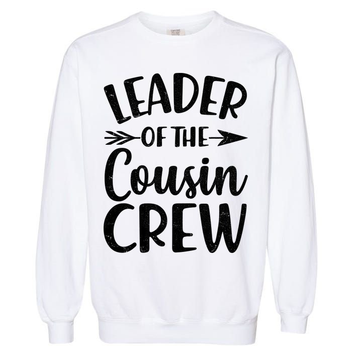 Leader Of The Cousin Crew Matching Family shirts Garment-Dyed Sweatshirt