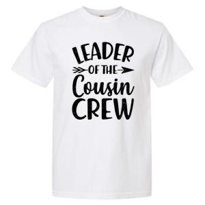 Leader Of The Cousin Crew Matching Family shirts Garment-Dyed Heavyweight T-Shirt