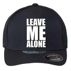 Leave Me Alone Flexfit Unipanel Trucker Cap