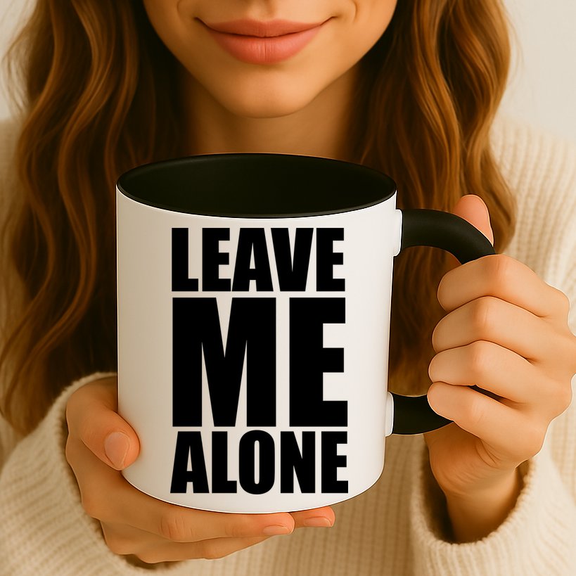 Leave Me Alone Mug