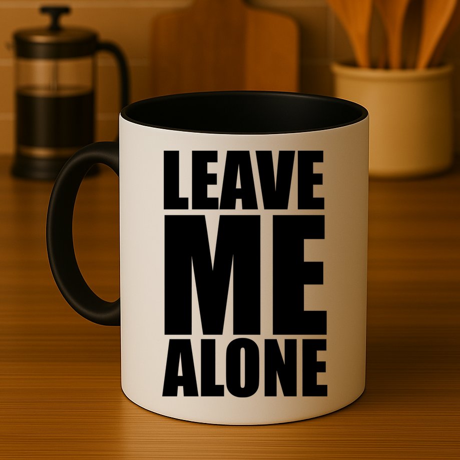 Leave Me Alone Mug