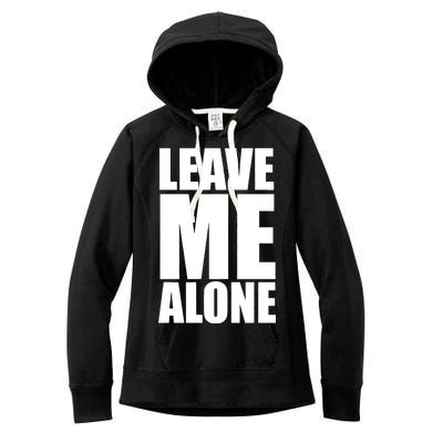 Leave Me Alone Women's Fleece Hoodie