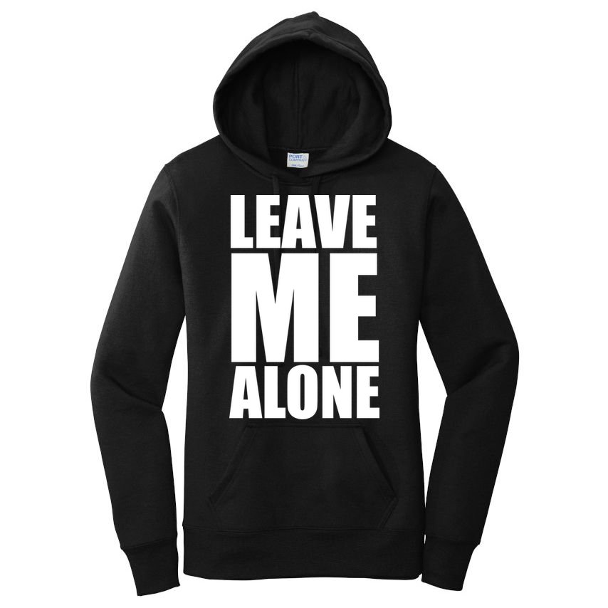 Leave Me Alone Women's Pullover Hoodie