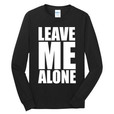 Leave Me Alone Tall Long Sleeve T-Shirt
